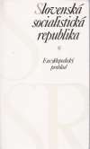 Slovensk socialistick republika - Encyklopedick prehad