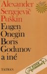 Eugen Onegin, Boris Godunov a in