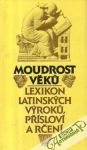 Moudrost vku - lexikon latinskch vroku, pslov a ren