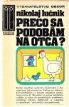 Preo sa podobm na otca?