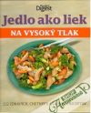 Jedlo ako liek na vysok tlak