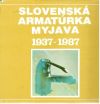 Slovensk armatrka Myjava 1937-1987