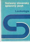 Sasn slovensk spisovn jazyk - Lexikolgia