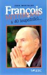 Francois Mitterrand a 40 loupenku...